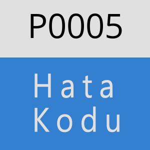 P0005 Hata Kodu – P0005 Hata Kodu Sorunu ve Çözümü