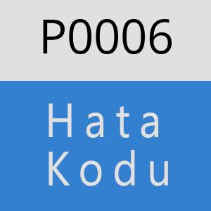 P0006 Hata Kodu – P0006 Hata Kodu Sorunu ve Çözümü