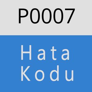 P0007 Hata Kodu – P0007 Hata Kodu Sorunu ve Çözümü