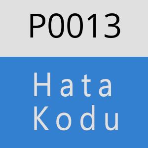 P0013 Hata Kodu – P0013 Hata Kodu Sorunu ve Çözümü