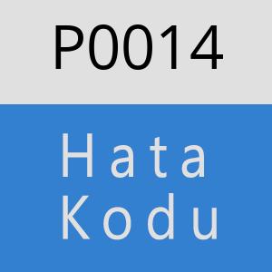 P0014 Hata Kodu – P0014 Hata Kodu Sorunu ve Çözümü