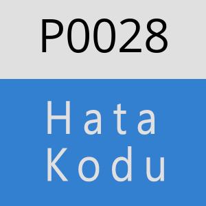 P0028 Hata Kodu – P0028 Hata Kodu Sorunu ve Çözümü