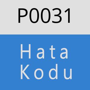 P0031 Hata Kodu – P0031 Hata Kodu Sorunu ve Çözümü