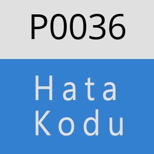 P0036 Hata Kodu – P0036 Hata Kodu Sorunu ve Çözümü