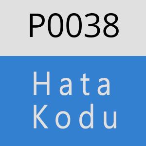 P0038 Hata Kodu – P0038 Hata Kodu Sorunu ve Çözümü