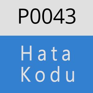 P0043 Hata Kodu – P0043 Hata Kodu Sorunu ve Çözümü