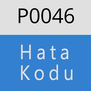 P0046 Hata Kodu – P0046 Hata Kodu Sorunu ve Çözümü