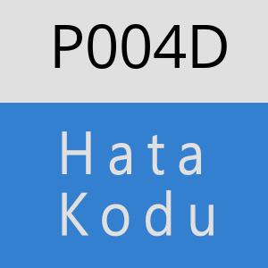 P004D Hata Kodu – P004D Hata Kodu Sorunu ve Çözümü