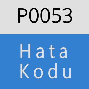 P0053 Hata Kodu – P0053 Hata Kodu Sorunu ve Çözümü