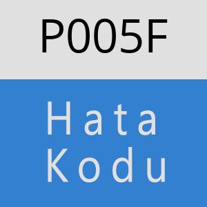 P005F Hata Kodu – P005F Hata Kodu Sorunu ve Çözümü