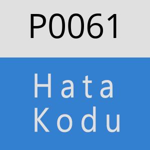 P0061 Hata Kodu – P0061 Hata Kodu Sorunu ve Çözümü