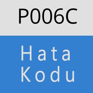 P006C Hata Kodu – P006C Hata Kodu Sorunu ve Çözümü