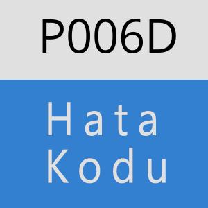 P006D Hata Kodu – P006D Hata Kodu Sorunu ve Çözümü