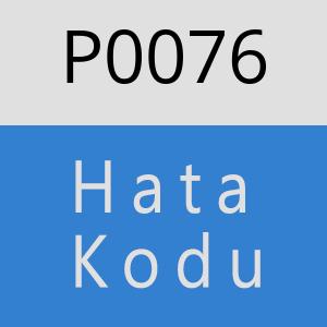 P0076 Hata Kodu – P0076 Hata Kodu Sorunu ve Çözümü