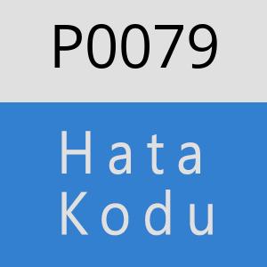 P0079 Hata Kodu – P0079 Hata Kodu Sorunu ve Çözümü