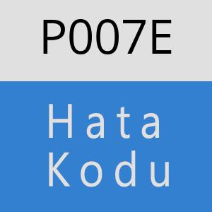 P007E Hata Kodu – P007E Hata Kodu Sorunu ve Çözümü