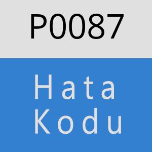 P0087 Hata Kodu – P0087 Hata Kodu Sorunu ve Çözümü