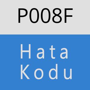 P008F Hata Kodu – P008F Hata Kodu Sorunu ve Çözümü