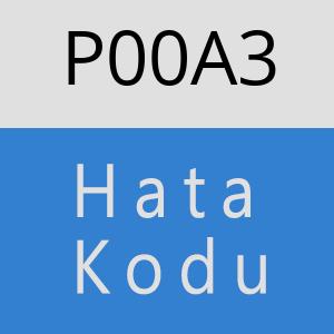 P00A3 Hata Kodu – P00A3 Hata Kodu Sorunu ve Çözümü