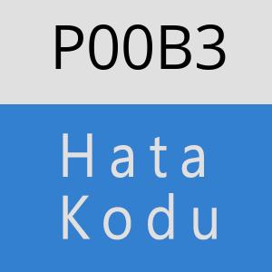 P00B3 Hata Kodu – P00B3 Hata Kodu Sorunu ve Çözümü