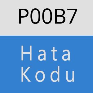 P00B7 Hata Kodu – P00B7 Hata Kodu Sorunu ve Çözümü