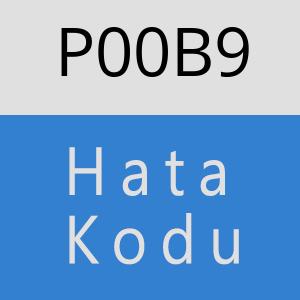 P00B9 Hata Kodu – P00B9 Hata Kodu Sorunu ve Çözümü