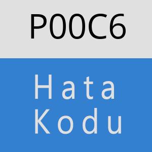 P00C6 Hata Kodu – P00C6 Hata Kodu Sorunu ve Çözümü