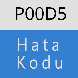 P00D5 Hata Kodu – P00D5 Hata Kodu Sorunu ve Çözümü