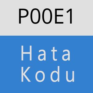 P00E1 Hata Kodu – P00E1 Hata Kodu Sorunu ve Çözümü