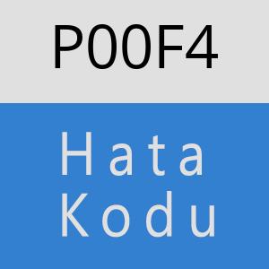 P00F4 Hata Kodu – P00F4 Hata Kodu Sorunu ve Çözümü