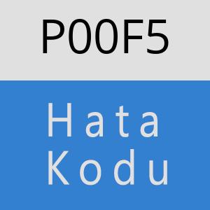 P00F5 Hata Kodu – P00F5 Hata Kodu Sorunu ve Çözümü