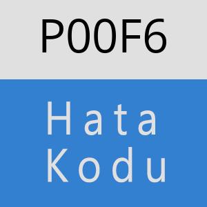 P00F6 Hata Kodu – P00F6 Hata Kodu Sorunu ve Çözümü