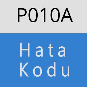 P010A Hata Kodu – P010A Hata Kodu Sorunu ve Çözümü