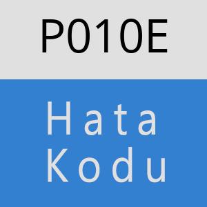 P010E Hata Kodu – P010E Hata Kodu Sorunu ve Çözümü