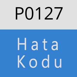 P0127 Hata Kodu – P0127 Hata Kodu Sorunu ve Çözümü