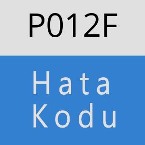 P012F Hata Kodu – P012F Hata Kodu Sorunu ve Çözümü