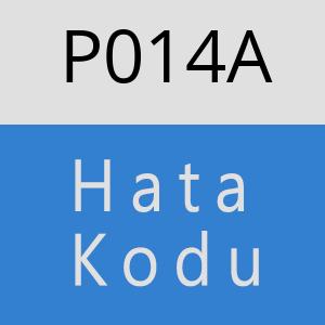 P014A Hata Kodu – P014A Hata Kodu Sorunu ve Çözümü