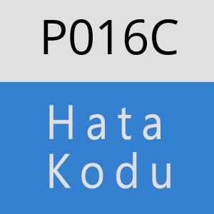 P016C Hata Kodu – P016C Hata Kodu Sorunu ve Çözümü