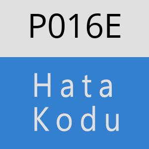 P016E Hata Kodu – P016E Hata Kodu Sorunu ve Çözümü