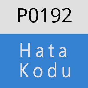 P0192 Hata Kodu – P0192 Hata Kodu Sorunu ve Çözümü