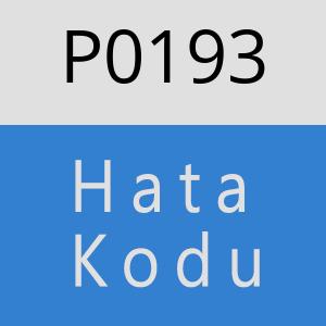 P0193 Hata Kodu – P0193 Hata Kodu Sorunu ve Çözümü