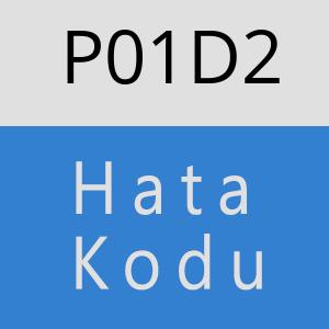 P01D2 Hata Kodu – P01D2 Hata Kodu Sorunu ve Çözümü