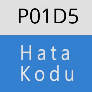 P01D5 Hata Kodu – P01D5 Hata Kodu Sorunu ve Çözümü