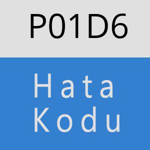 P01D6 Hata Kodu – P01D6 Hata Kodu Sorunu ve Çözümü