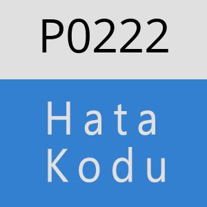 P0222 Hata Kodu – P0222 Hata Kodu Sorunu ve Çözümü