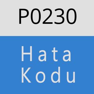 P0230 Hata Kodu – P0230 Hata Kodu Sorunu ve Çözümü