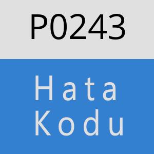 P0243 Hata Kodu – P0243 Hata Kodu Sorunu ve Çözümü