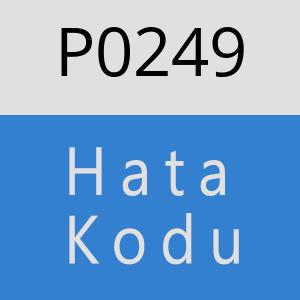 P0249 Hata Kodu – P0249 Hata Kodu Sorunu ve Çözümü