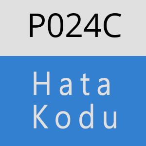 P024C Hata Kodu – P024C Hata Kodu Sorunu ve Çözümü