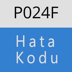 P024F Hata Kodu – P024F Hata Kodu Sorunu ve Çözümü